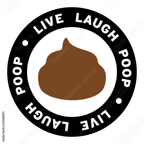 Round Live Laugh Poop Clipart