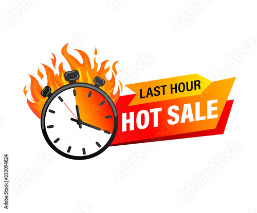 Last hour offer banner. Sale countdown badge. Hot sales limited time only. Just now discount promotions. Promo sticker, label for advertise and design. Stopwatch in fire.Vector illustration.