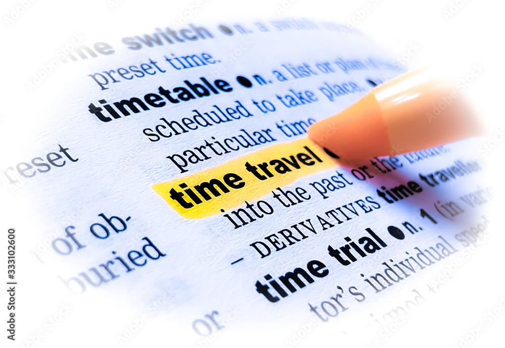 Obraz premium A close up of the word: TIME TRAVEL in a dictionary, highlighted in yellow and showing part of its definition.