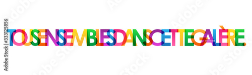 Bannière typographique vecteur TOUS ENSEMBLE DANS CETTE GALERE