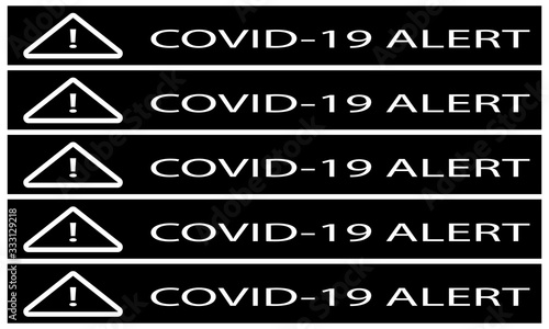 Coronavirus alert icon. COVID-19 alert stripe. Stop COVID-19. Stop coronavirus. Coronavirus warning sign. danger of infection COVID-19 sing concept. Vector illustration isolated on white background.