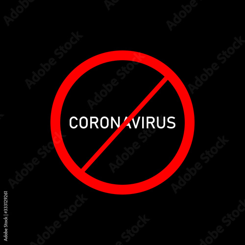 Coronavirus icon. COVID-19 icon. Stop COVID-19. Stop coronavirus. Coronavirus icon crossed out in a red stop sign. Vector illustration isolated on black background.
