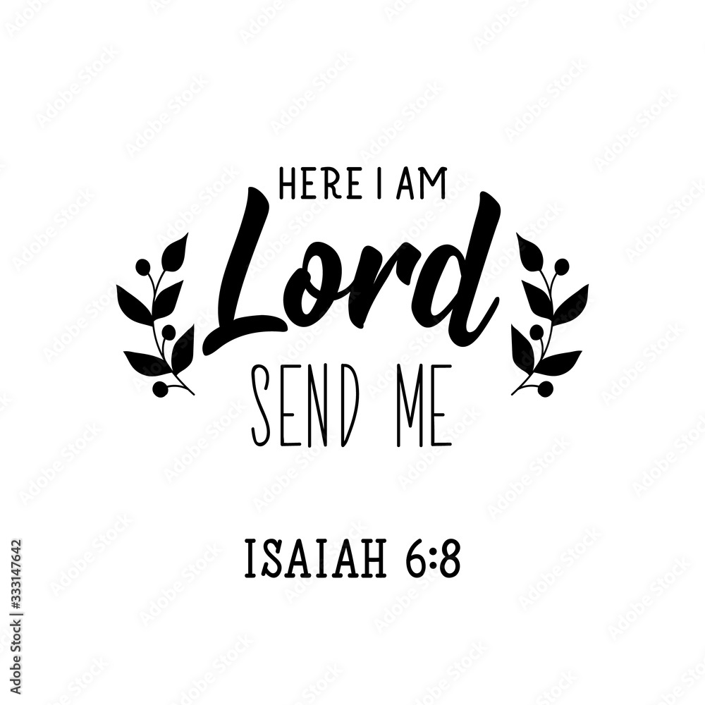 Here i am Lord send me. Lettering. calligraphy vector. Ink illustration. Stock Vector Adobe Stock