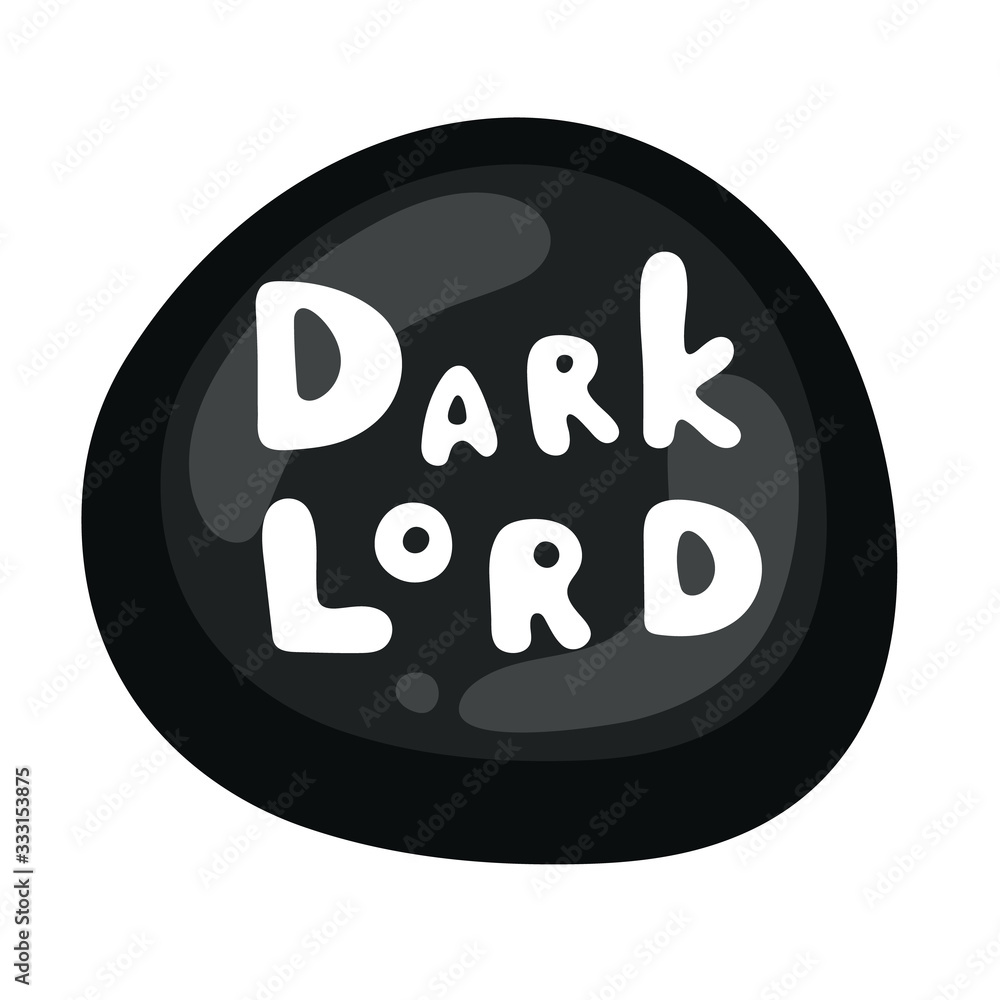 Vector black glossy button. Text Dark Lord. Promo sale sticker, cute label icon with rounded white text. Vector black doodle tag or quality mark badge for teen template design. Comics, gaming, button Vector black glossy button. Text Dark Lord. Promo sale sticker, cute label icon with rounded white text. Vector black doodle tag or quality mark badge for teen template design. Comics, gaming, button