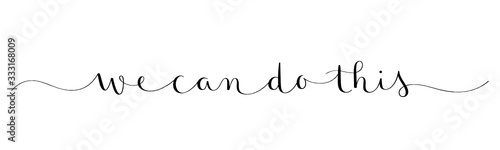 WE CAN DO THIS black vector brush calligraphy banner with swashes