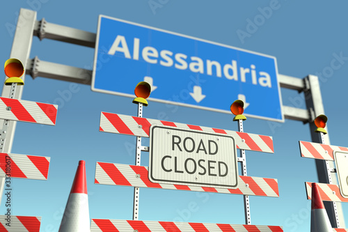 Roadblock near Alessandria city traffic sign. Coronavirus disease quarantine or lockdown in Italy conceptual 3D rendering © Alexey Novikov