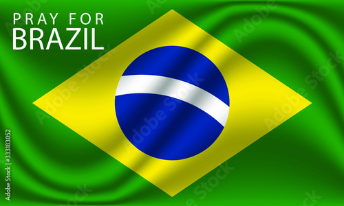 Pray for Brazil is written on wrinkled Brazilian flag, Vector illustration.