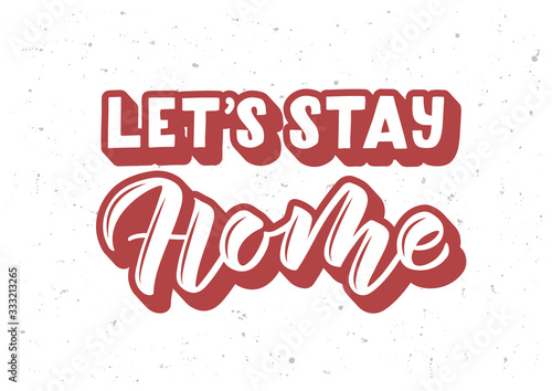 Let s stay home hand drawn lettering