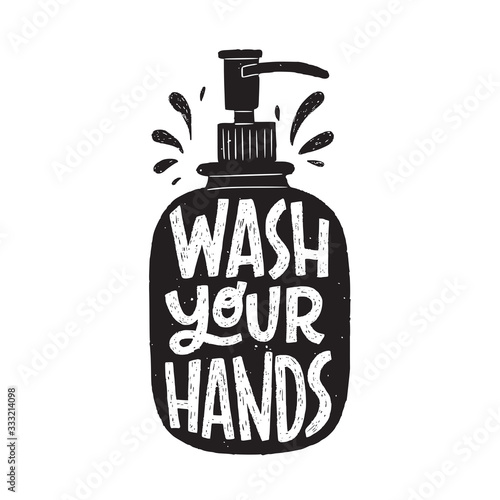 Wash Your Hands hand lettering phrase in soap dispenser silhouette. Hand drawn illustration with call to action inscription for social media, news, blog, poster, card. Corona virus pandemic prevention