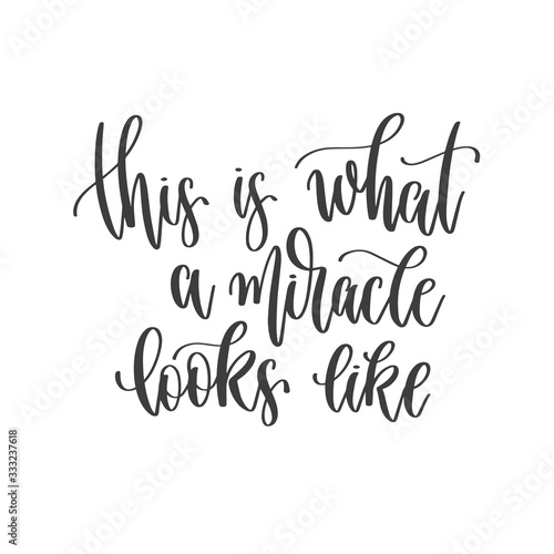 this is what a miracle looks like - hand lettering inscription positive quote, motivation and inspiration phrase