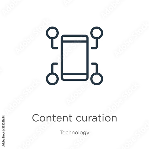 Content curation icon. Thin linear content curation outline icon isolated on white background from technology collection. Line vector sign, symbol for web and mobile