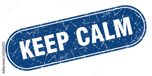 keep calm sign. keep calm grunge blue stamp. Label