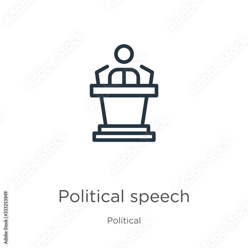 Political speech icon. Thin linear political speech outline icon isolated on white background from political collection. Line vector sign, symbol for web and mobile