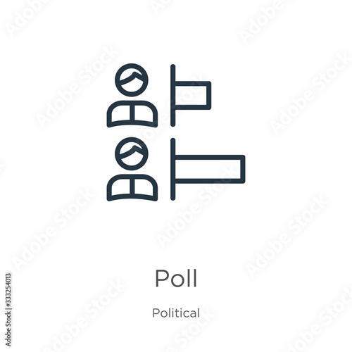 Poll icon. Thin linear poll outline icon isolated on white background from political collection. Line vector sign, symbol for web and mobile