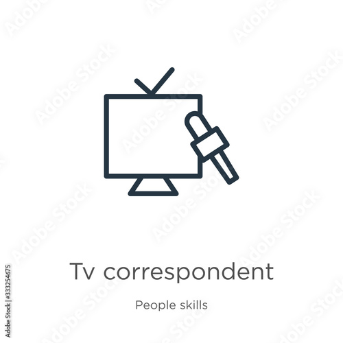 Tv correspondent icon. Thin linear tv correspondent outline icon isolated on white background from people skills collection. Line vector sign, symbol for web and mobile