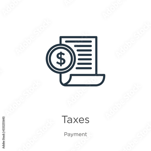 Taxes icon. Thin linear taxes outline icon isolated on white background from payment collection. Line vector sign, symbol for web and mobile