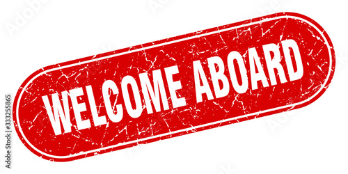 welcome aboard sign. welcome aboard grunge red stamp. Label