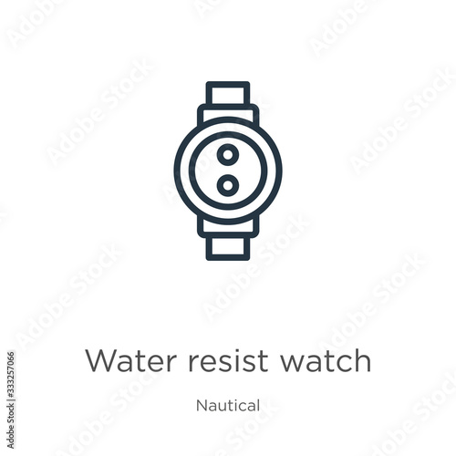 Water resist watch icon. Thin linear water resist watch outline icon isolated on white background from nautical collection. Line vector sign, symbol for web and mobile