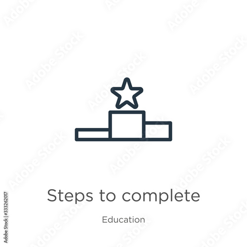 Steps to complete icon. Thin linear steps to complete outline icon isolated on white background from education collection. Line vector sign, symbol for web and mobile