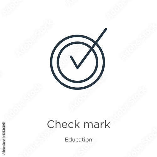 Check mark icon. Thin linear check mark outline icon isolated on white background from education collection. Line vector sign, symbol for web and mobile