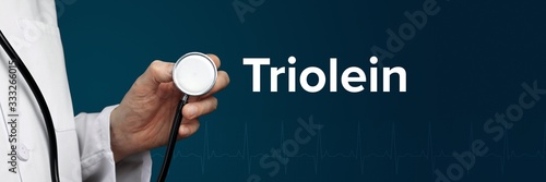 Triolein. Doctor in smock holds stethoscope. The word Triolein is next to it. Symbol of medicine, illness, health photo