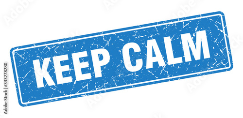 keep calm stamp. keep calm vintage blue label. Sign