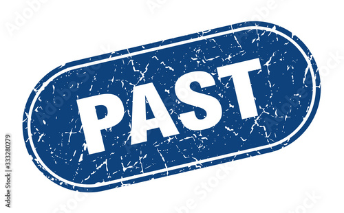 past sign. past grunge blue stamp. Label