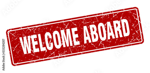 welcome aboard stamp. welcome aboard vintage red label. Sign