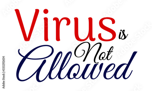 Virus is Not Allowed Creative Cursive handwritten lettering on white background.