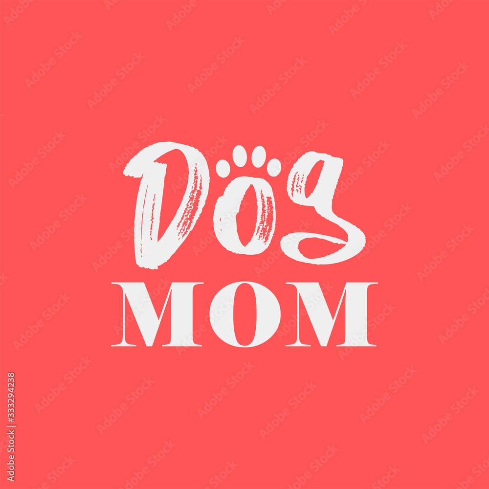 Dog mom lettering. Cute and funny doggie mommy design for shirt. Dog mom lettering. Cute and funny doggie mommy design for shirt.