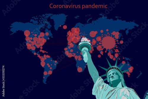 Coronavirus World pandemic (2019 - nCov, covid-19). Vector illustration of the spread of the virus on a world map. Global catastrophe. Statue of Liberty in America.