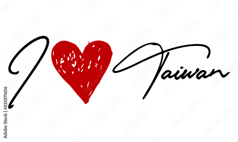 I love Taiwan Red Heart and Creative Cursive handwritten lettering on white background.