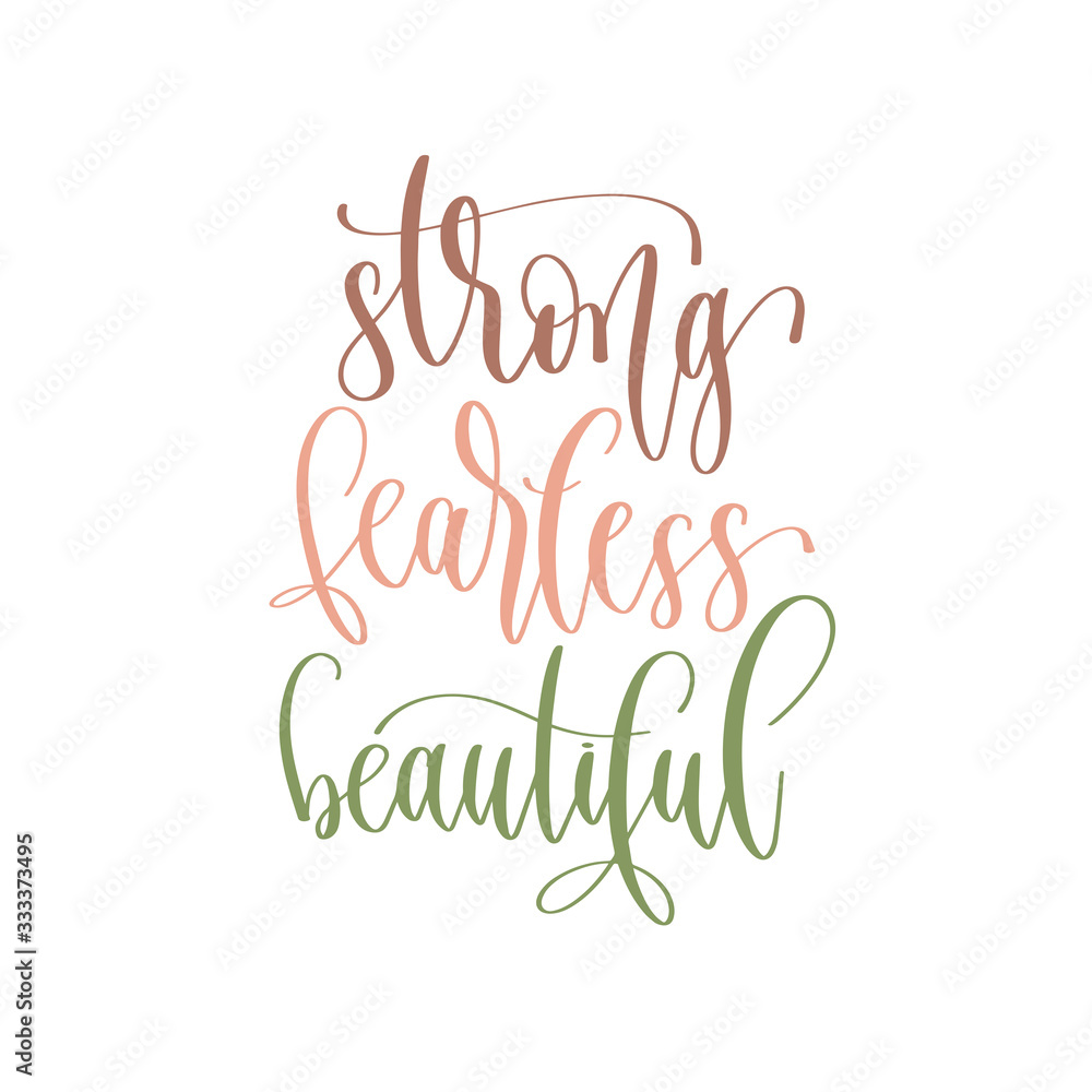 strong fearless beautiful - hand lettering inscription text positive quote for camping adventure design