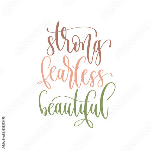 strong fearless beautiful - hand lettering inscription text positive quote for camping adventure design