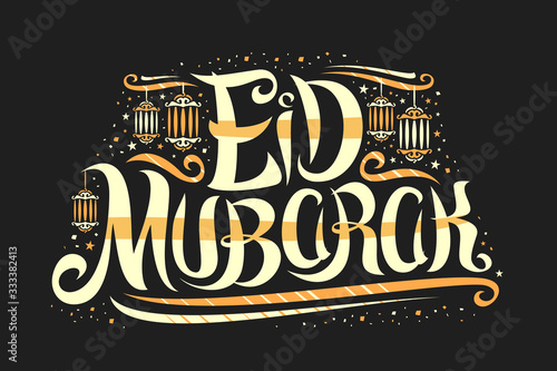 Vector greeting card for Eid Mubarak, poster with curly calligraphic font, art design curls and decorative flourishes, hanging lamps, swirly brush typeface for words eid mubarak on black background.
