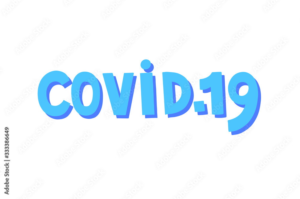 COVID - 19 hand lettering inscription text, global pandemic alert coronavirus COVID - 19 hand lettering inscription text, global pandemic alert coronavirus