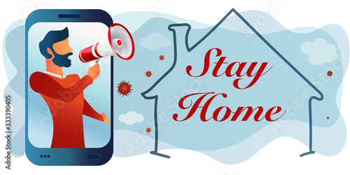 Banner. Man speaking on a cellphone with a megaphone announcing -Stay home- awareness campaign Covid-19 coronavirus infection prevention. Need to stay home. Quarantine. Cooperation