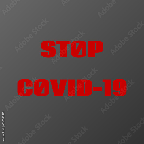Stop COVID-19, 2019-nCOV. Vector illustration.