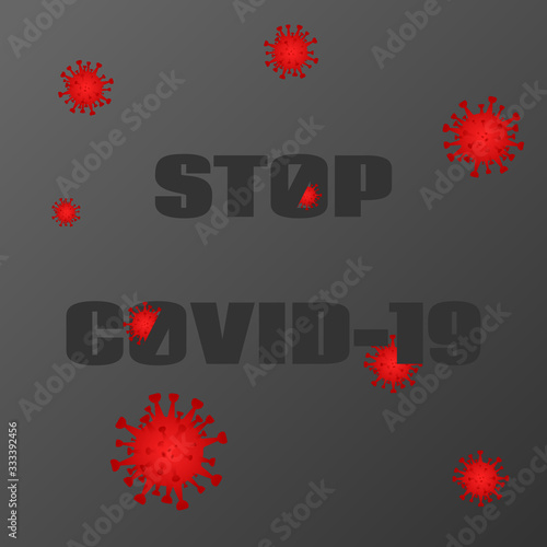 Stop the coronavirus. COVIND-19 is banned. Vector illustration.