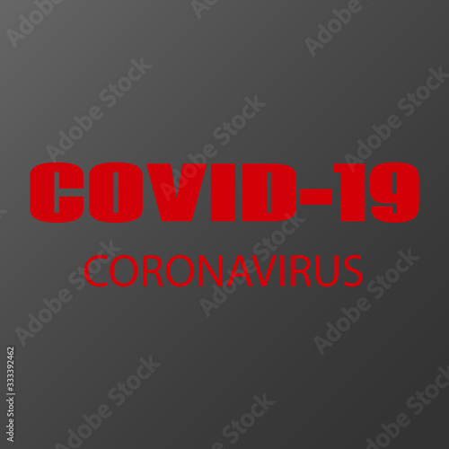 COVID-19, 2019-nCOV, coronavirus. Vector illustration.