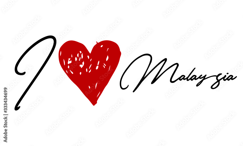 I love Malaysia Red Heart and Creative Cursive handwritten lettering on white background.