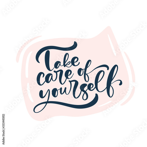 Coronavirus Covid-19, quarantine motivational poster. Vector Sticker logo in speech bubble. Take care of yourself calligraphy lettering text. Personal hygiene and disinfection notice illustration