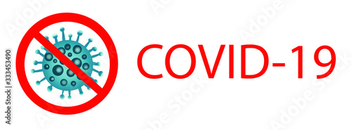 Stop Covid-19 ,concept coronavirus COVID-19. virus wuhan from china.Sign & Symbol,Disease, bacteria, communicable - vector Illustration