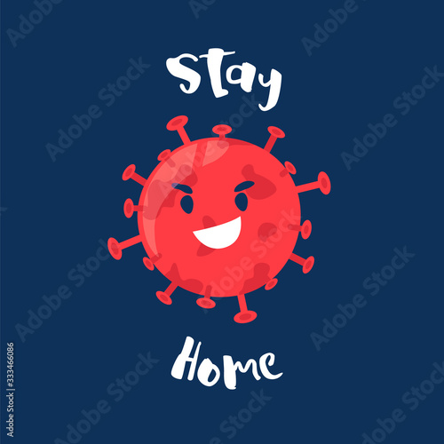 Сartoon coronavirus says Stay Home. Flat style. Vector card.