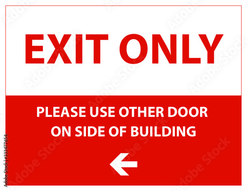 EXIT ONLY USE SIDE DOOR