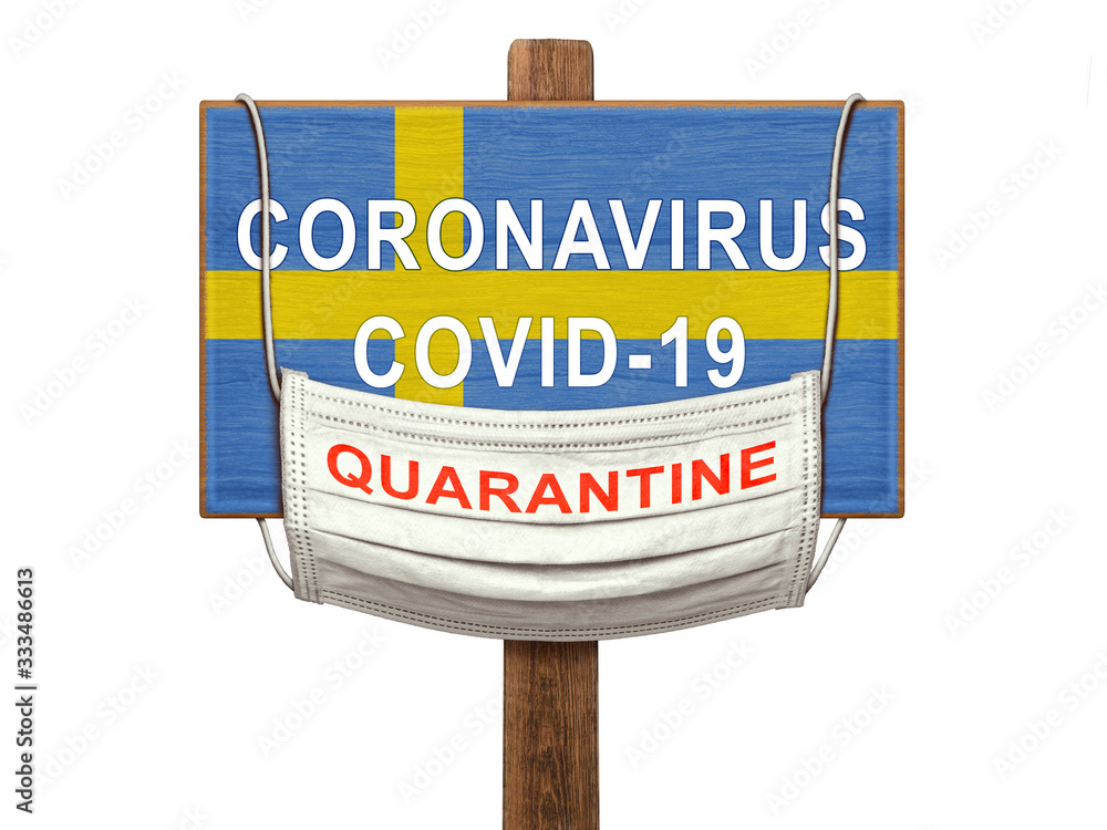 Fototapeta premium Quarantine during a pandemic coronavirus COVID-19 in Sweden. Medical mask with the inscription Quarantine hangs on a sign with an image of the flag of Sweden.