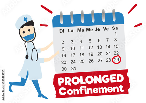 Confinement prolongé !