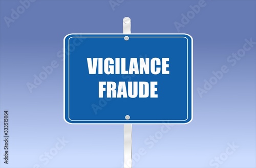 panneau routier bleu - vigilance fraude