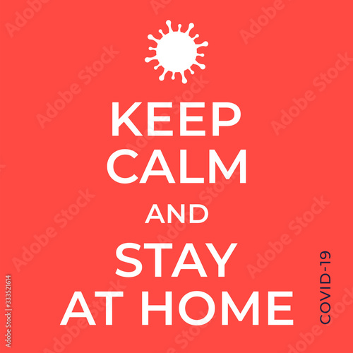 Coronavirus Pandemia COVID-19. Keep calm and stay at home concept. Poster and banner