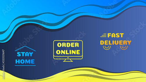 Vector banner. Concept: stay safe at home, order online, use delivery. Abstract wave background in blue and yellow colors.